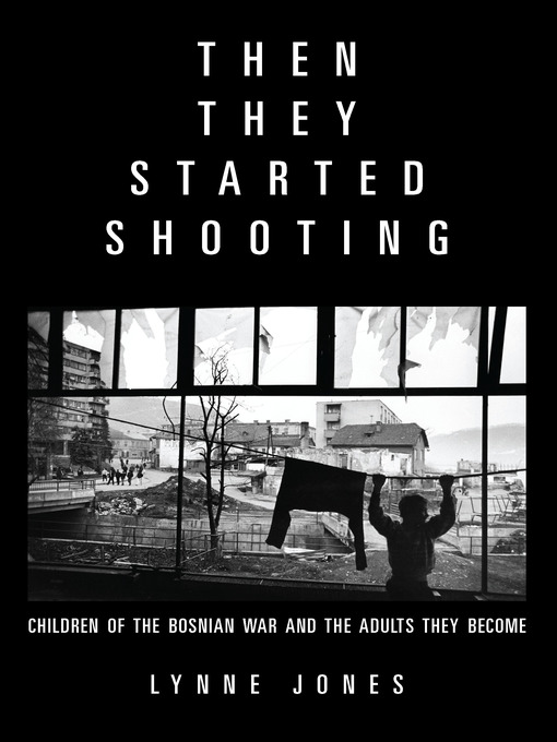 Title details for Then They Started Shooting by Lynne Jones - Available